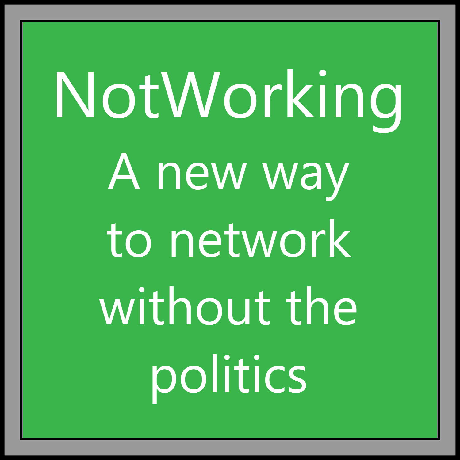 NotWorking – the new way to network episode artwork